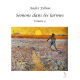 Semons dans les larmes - Volume IV