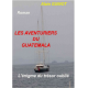 LES AVENTURIERS DU GUATEMALA