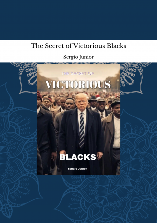 The Secret of Victorious Blacks