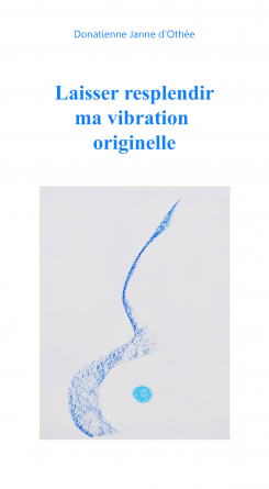 Laisser resplendir ma vibration originelle