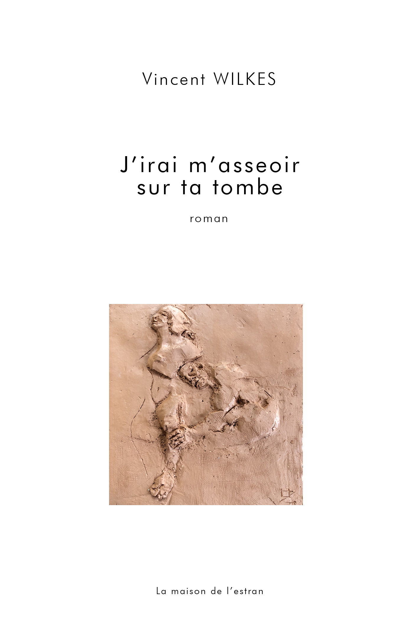 J'irai m'asseoir sur ta tombe