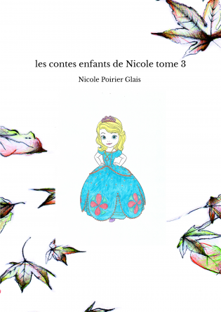 les contes enfants de Nicole tome 3