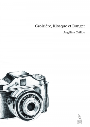 Croisière, Kiosque et Danger