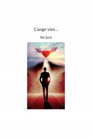 L'ange vint...