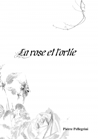 La rose et l'ortie