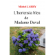 L'hortensia bleu de madame Duval