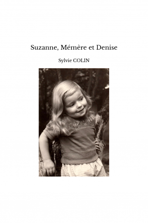 Suzanne, Mémère et Denise