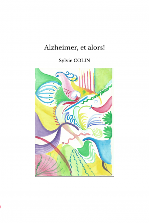 Alzheimer, et alors!