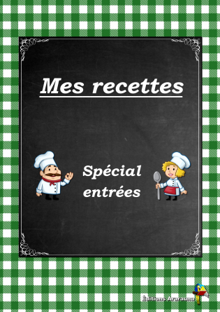 Mes recettes - Spécial entrées