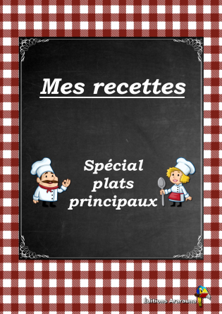 Mes recettes Spécial plats principaux