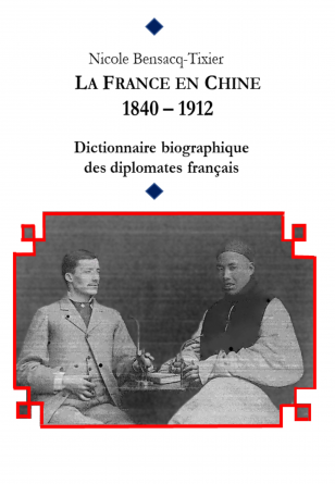 DICT. DIPLOMATES EN CHINE 1840-1912