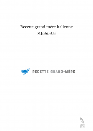 Recette grand mère Italienne