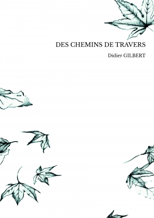 DES CHEMINS DE TRAVERS