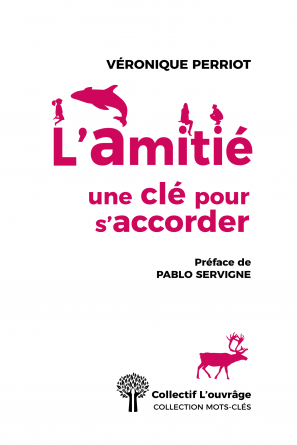 L'AMITIÉ, UNE CLÉ POUR S'ACCORDER