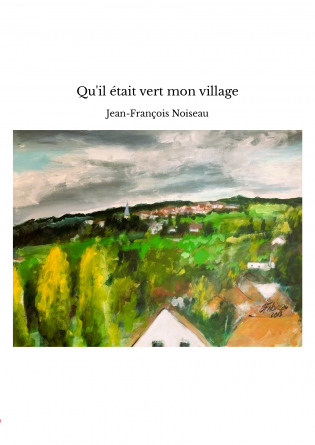 Qu'il était vert mon village