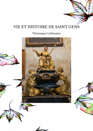 VIE ET HISTOIRE DE SAINT GENS