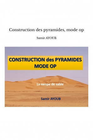 Construction des pyramides, mode op