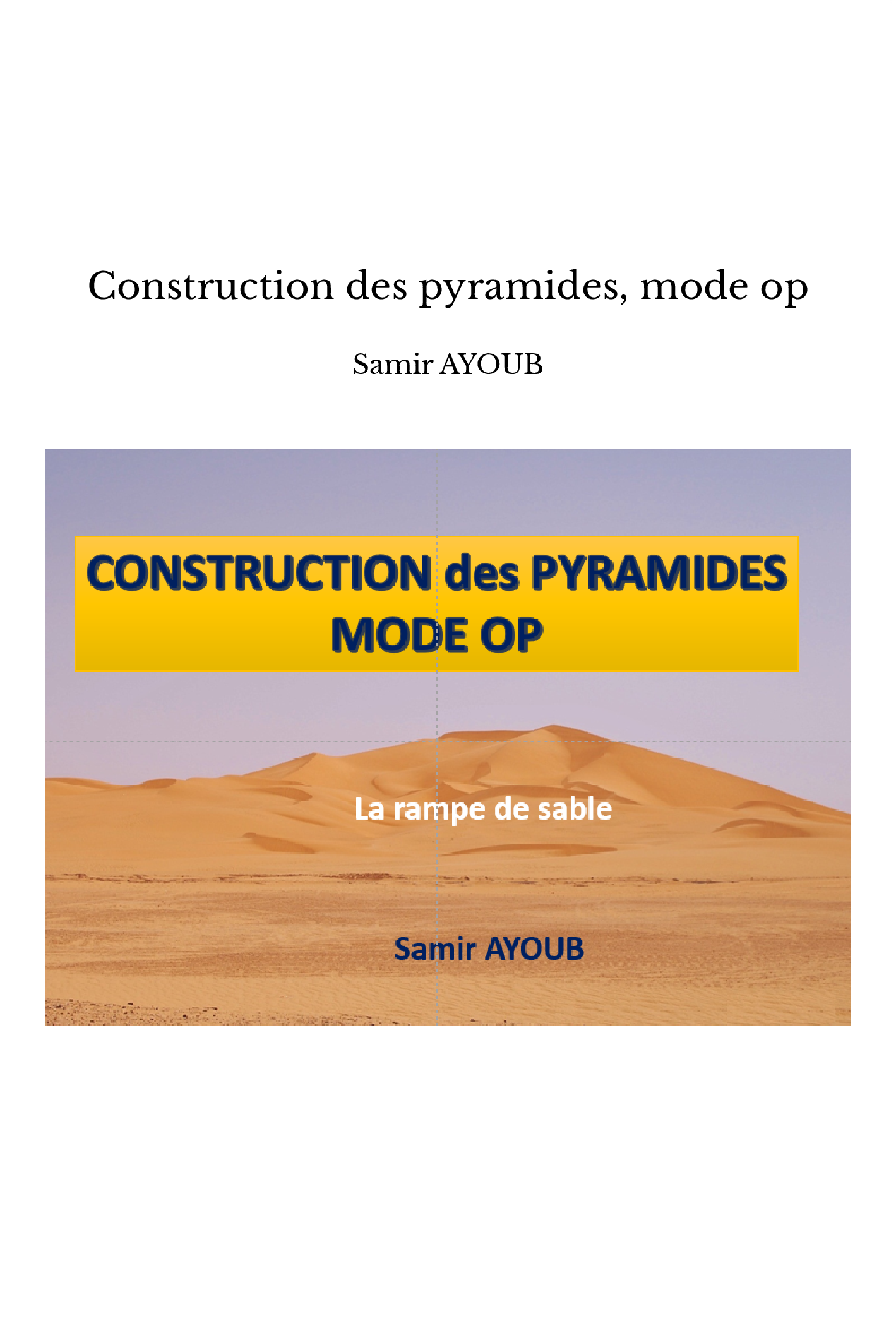 Construction des pyramides, mode op