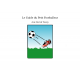 Le Guide du Petit Footballeur