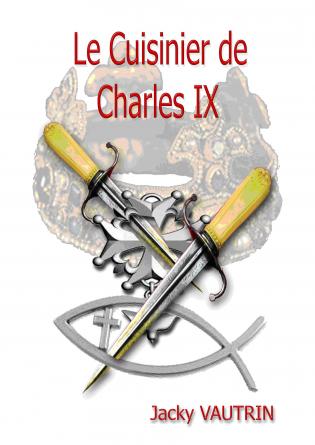 Le cuisinier de Charles IX
