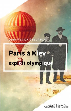 Paris à Kiev, exploit olympique