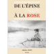 DE L'EPINE A LA ROSE