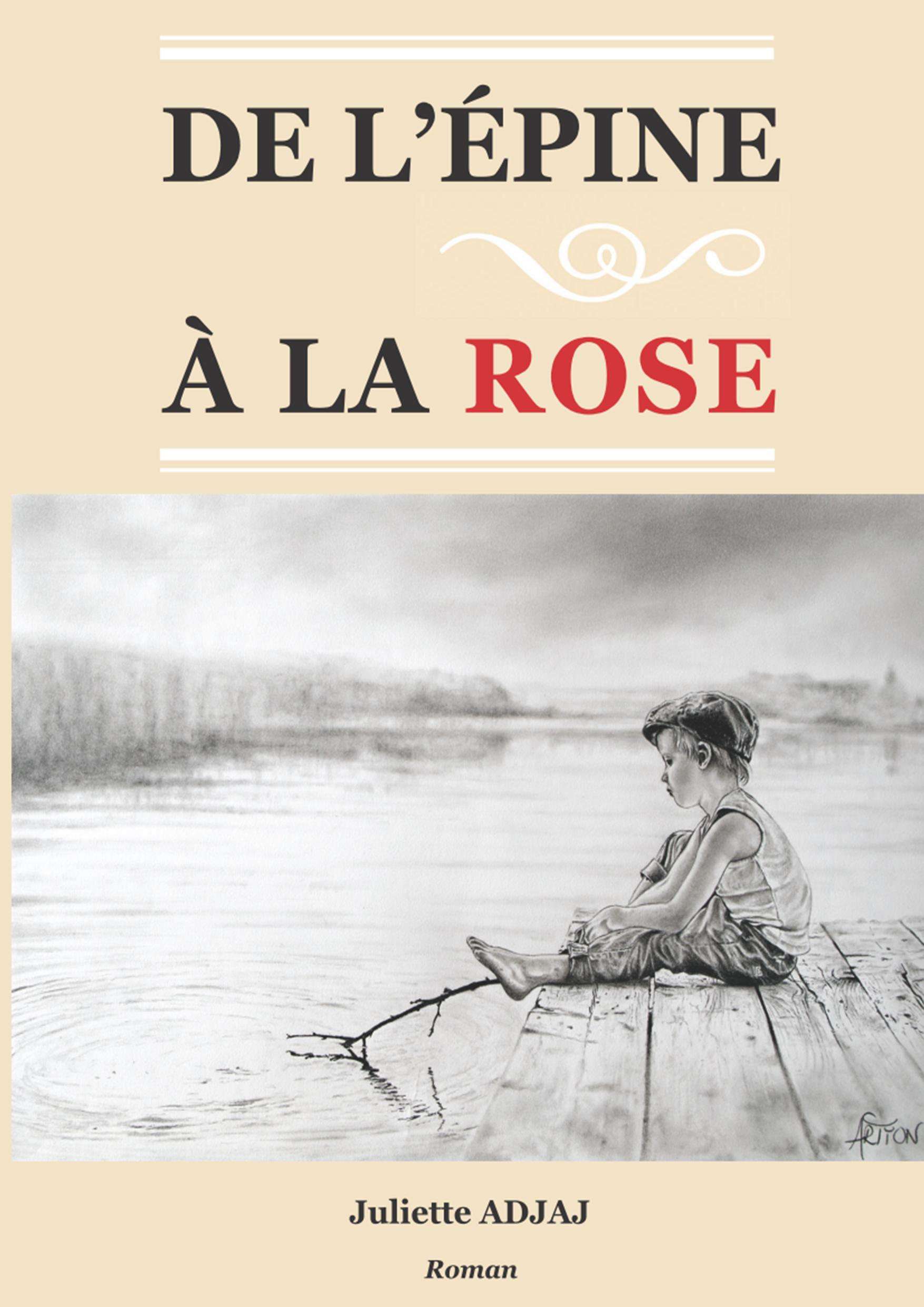 DE L'EPINE A LA ROSE