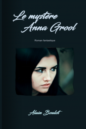 Le mystère Anna Grool