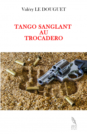 TANGO SANGLANT AU TROCADERO