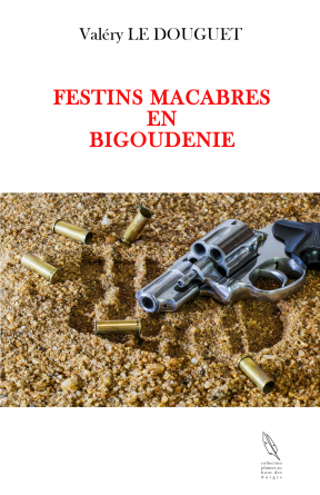 FESTINS MACABRES EN BIGOUDENIE