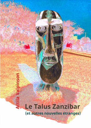 Le Talus Zanzibar et autres nouvelles 