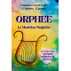 Orphée Le Musicien Magicien