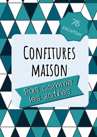 Confitures maison pas comme les zotres