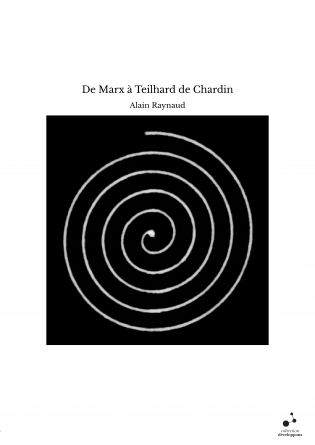 De Marx à Teilhard de Chardin