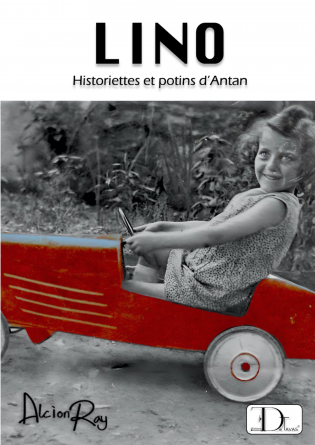 LINO "Historiettes et potins d'Antan"