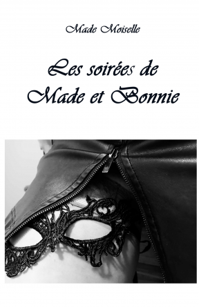 LES SOIREES DE MADE ET BONNIE