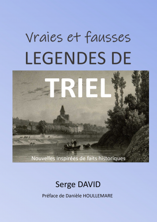 Vraies et fausses légendes de Triel