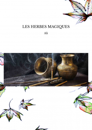 LES HERBES MAGIQUES