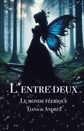 L'Entre deux - Le monde féerique