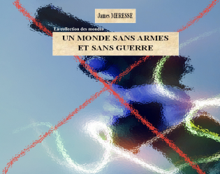 un monde sans armes et sans guerre