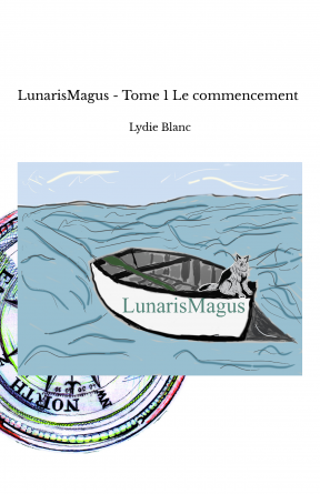 LunarisMagus - Tome 1 Le commencement 