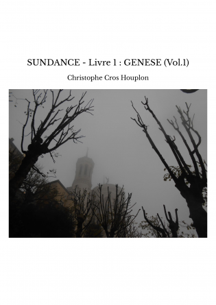 SUNDANCE - Livre 1 : GENESE (Vol.1)