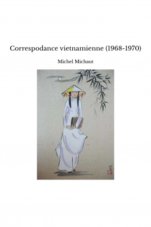 Correspodance vietnamienne (1968-1970)