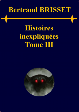 Histoires inexpliquées Tome III