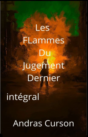 Les flammes du Jugement dernier 1 et 2