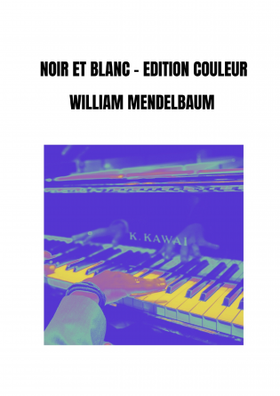 NOIR ET BLANC - EDITION COULEUR