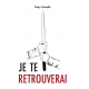JE TE RETROUVERAI