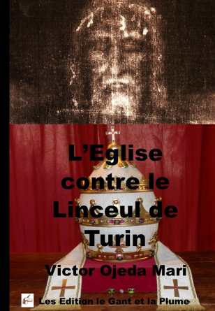 L’Eglise contre le Linceul de Turin
