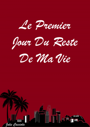 Le Premier Jour Du Reste De Ma Vie
