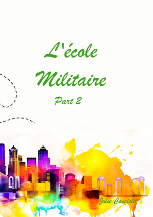 L'Ecole Militaire partie 2